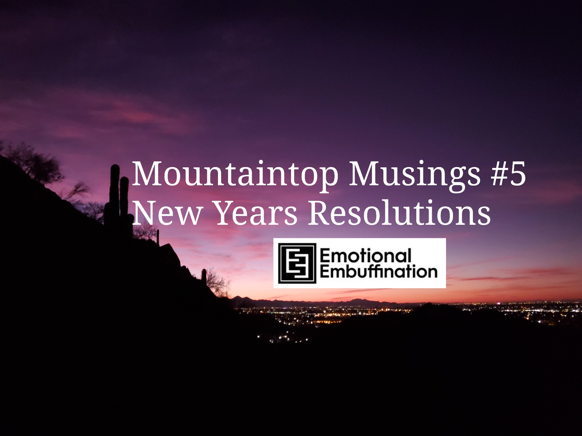 New Years Resolutions – Mountaintop Musings #5